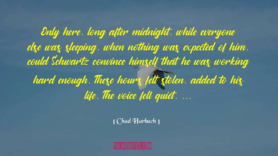 Working Hard quotes by Chad Harbach