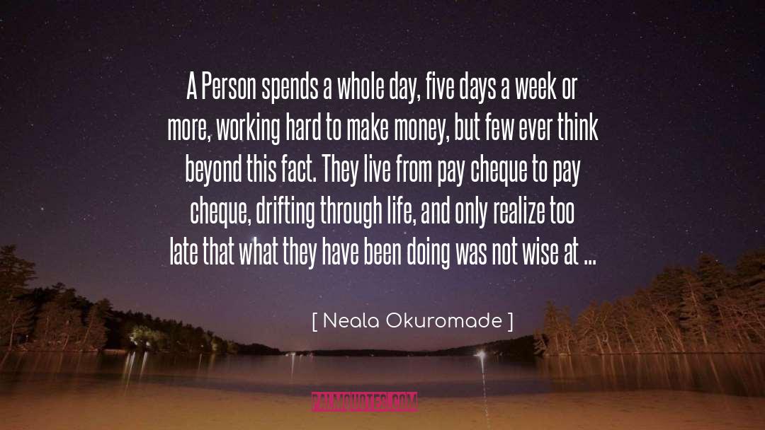 Working Hard quotes by Neala Okuromade