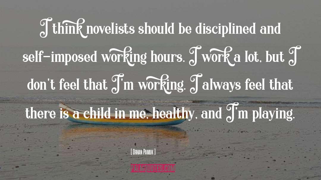 Working Hours quotes by Orhan Pamuk