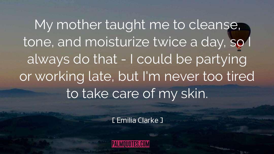 Working Late quotes by Emilia Clarke