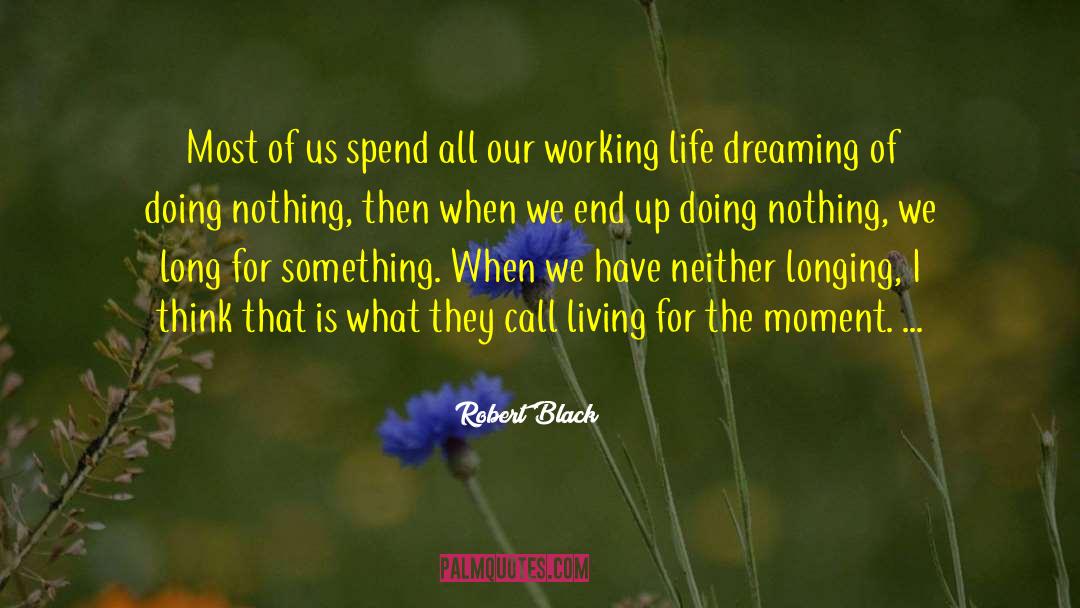 Working Life quotes by Robert Black