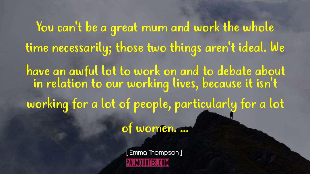 Working Life quotes by Emma Thompson