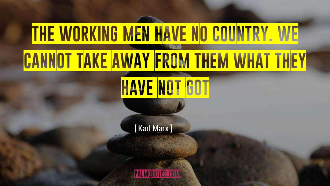 Working Man quotes by Karl Marx