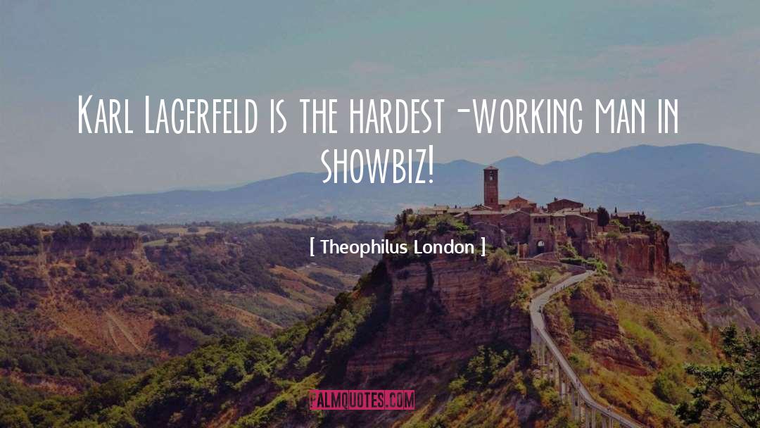 Working Man quotes by Theophilus London