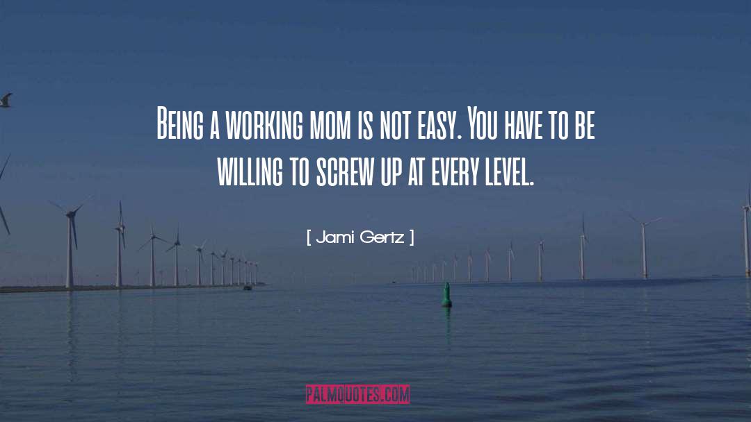 Working Mom quotes by Jami Gertz