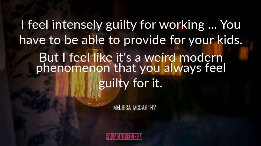 Working Mom quotes by Melissa McCarthy