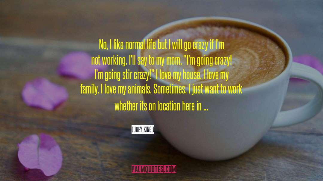 Working Mom quotes by Joey King