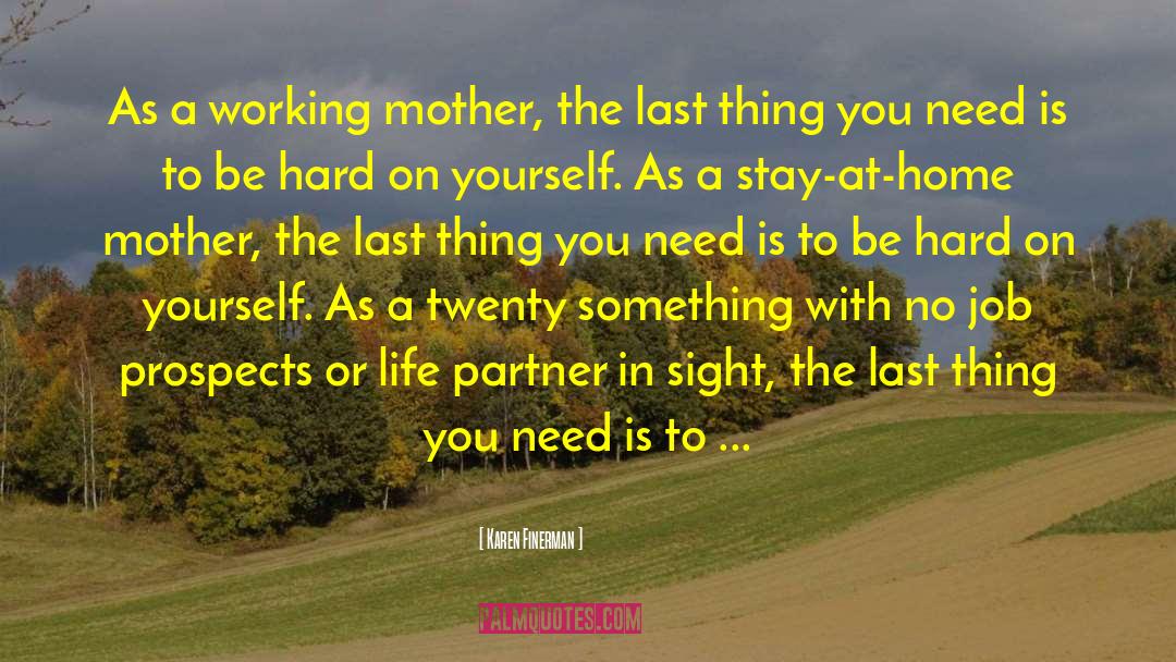 Working Mother Guilt quotes by Karen Finerman