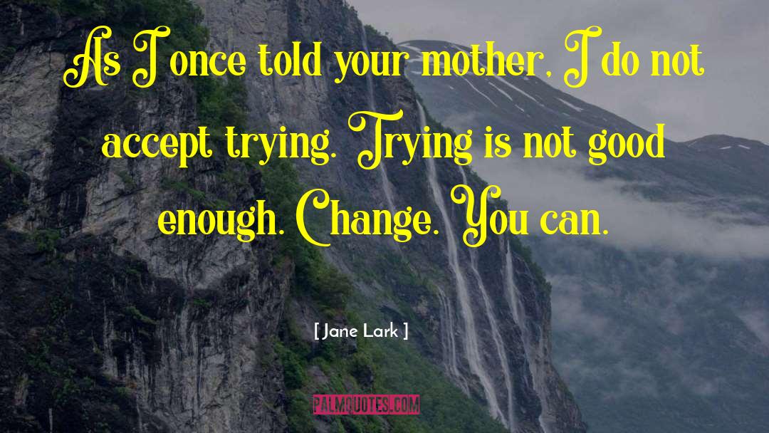 Working Mother quotes by Jane Lark