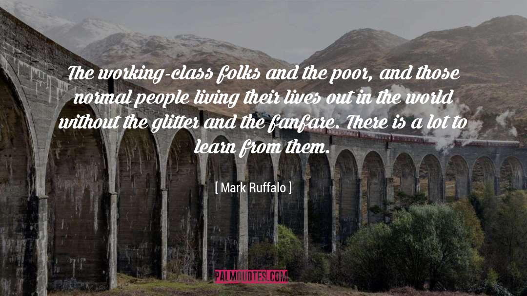 Working Now quotes by Mark Ruffalo