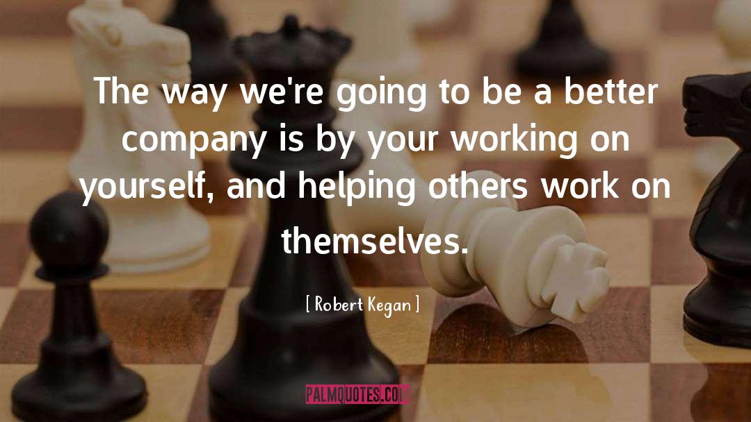 Working On Yourself quotes by Robert Kegan