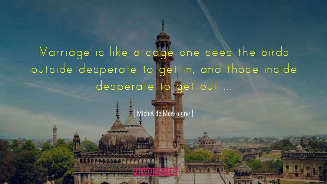 Working Out Marriage quotes by Michel De Montaigne