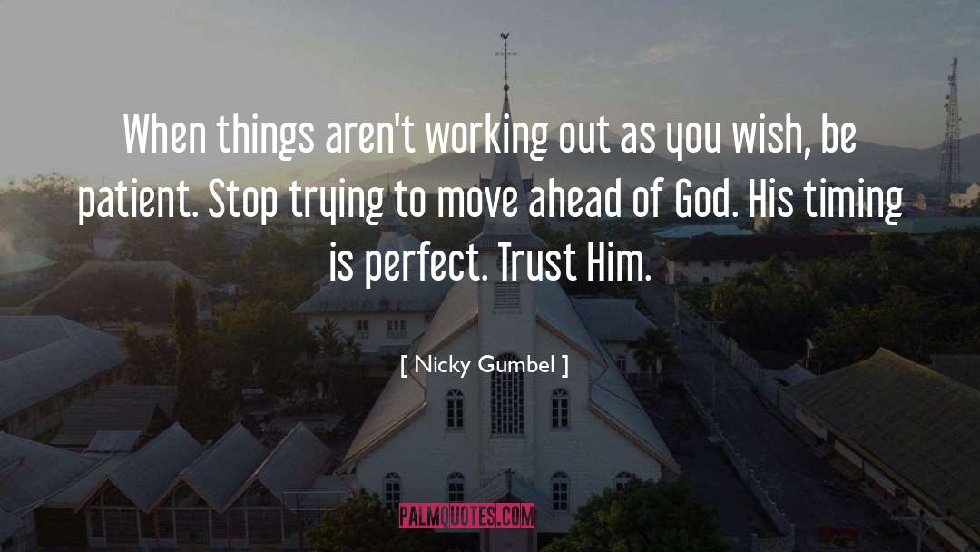 Working Out Problems quotes by Nicky Gumbel
