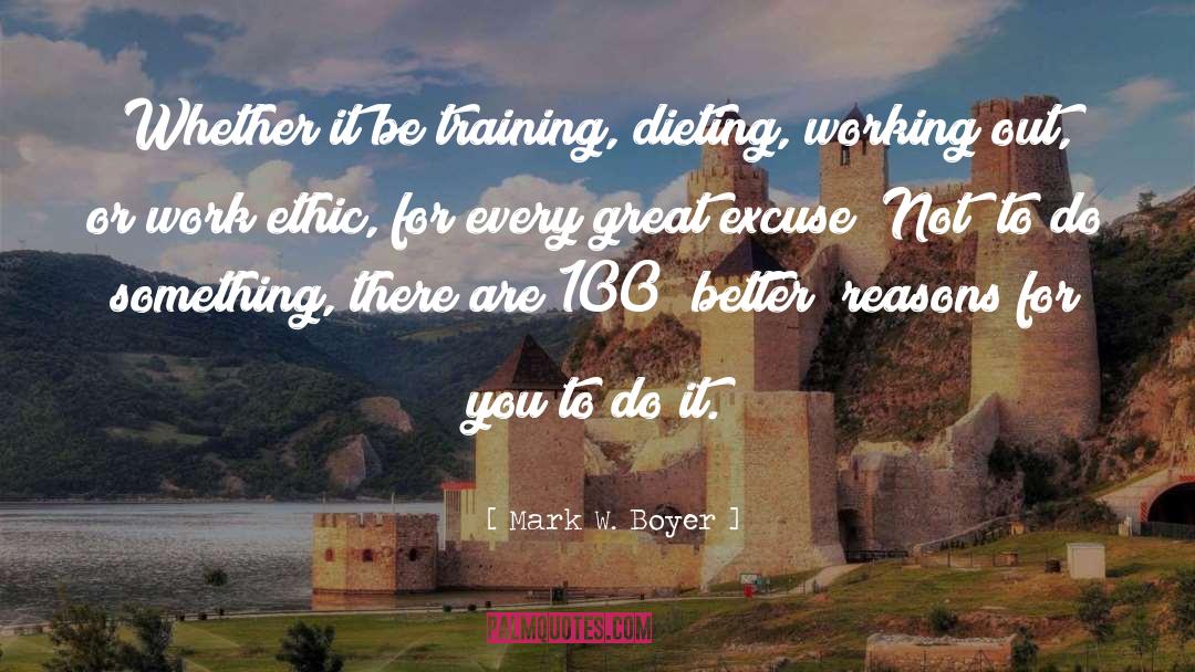 Working Out quotes by Mark W. Boyer