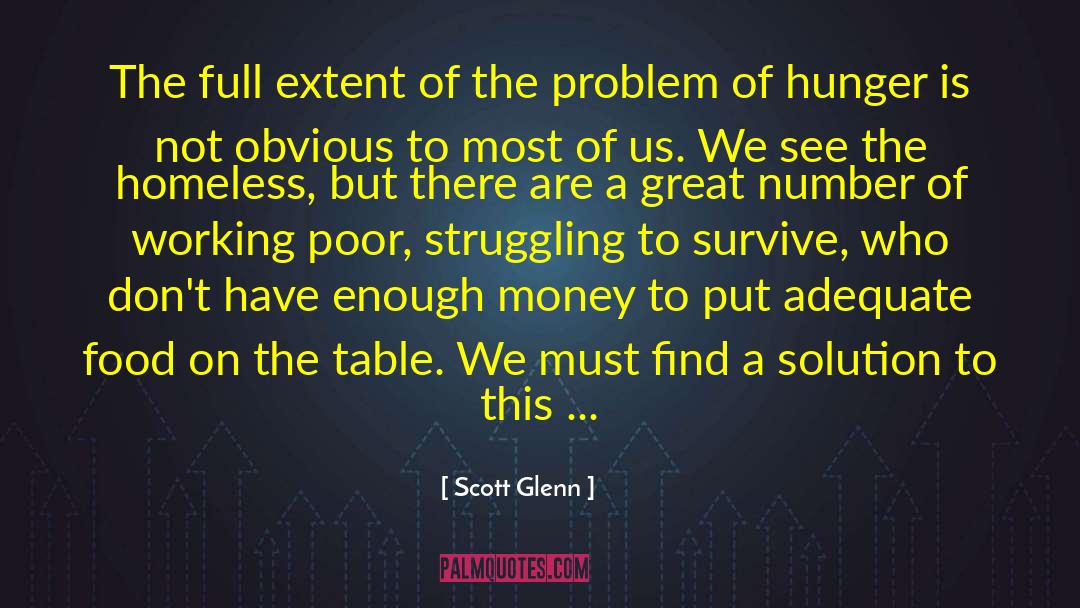 Working Poor quotes by Scott Glenn