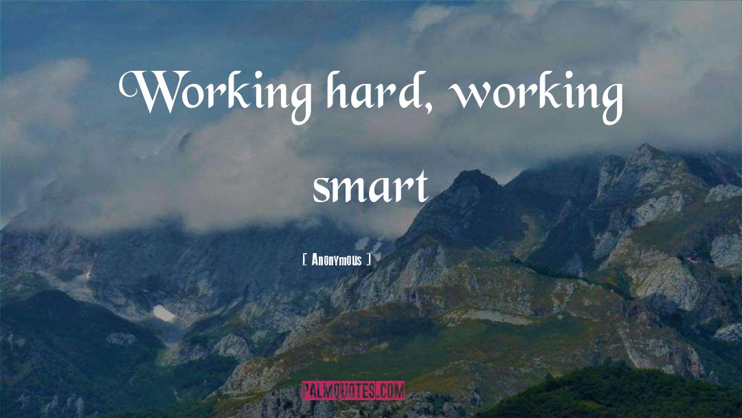 Working Smart quotes by Anonymous