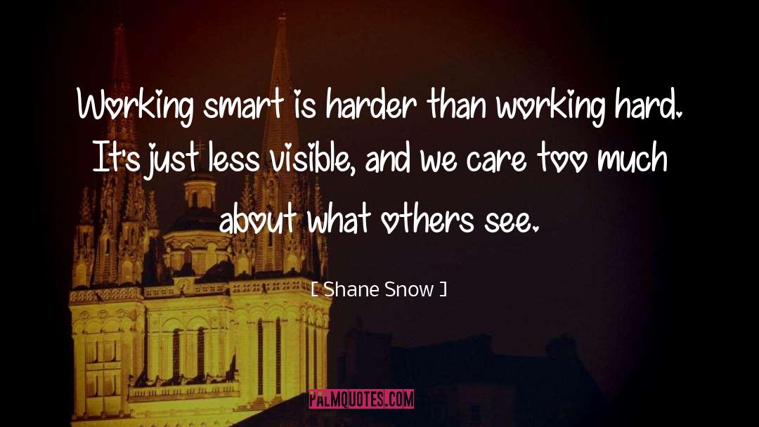 Working Smart quotes by Shane Snow