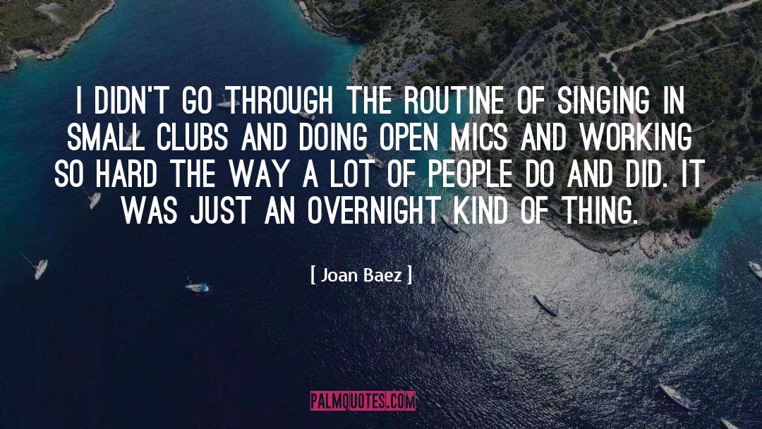 Working So Hard quotes by Joan Baez
