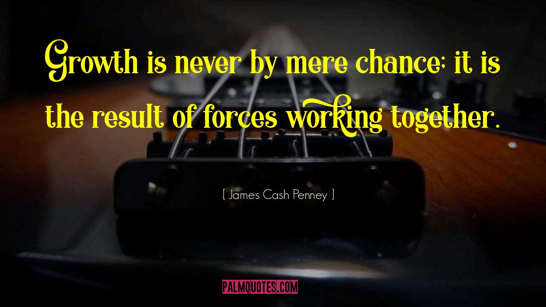 Working Together quotes by James Cash Penney