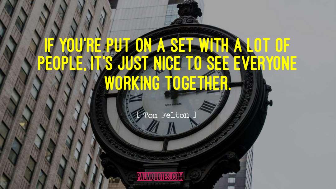 Working Together quotes by Tom Felton