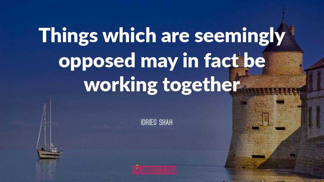 Working Together quotes by Idries Shah