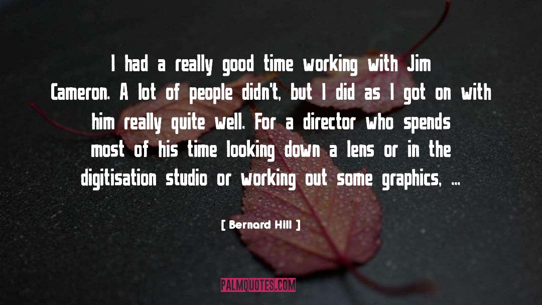 Working Very Hard quotes by Bernard Hill