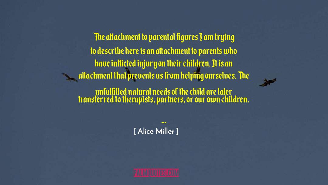 Working With Children quotes by Alice Miller