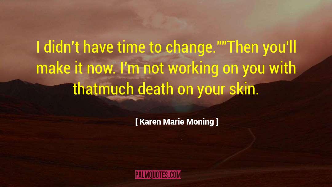 Working With Others quotes by Karen Marie Moning