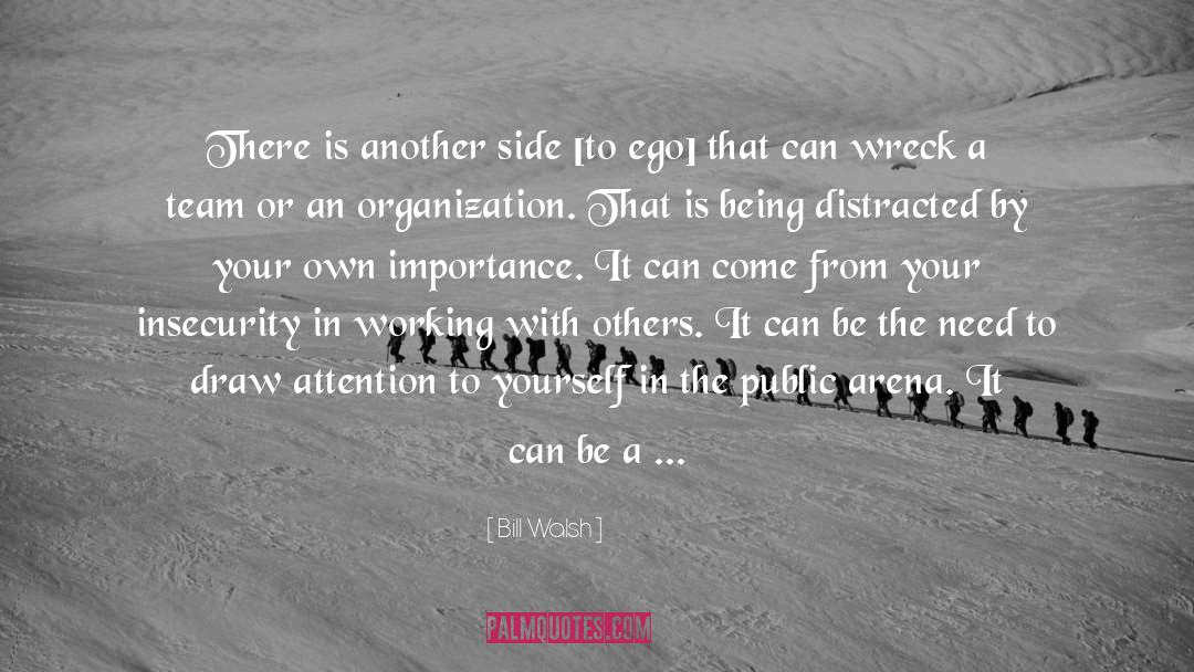 Working With Others quotes by Bill Walsh