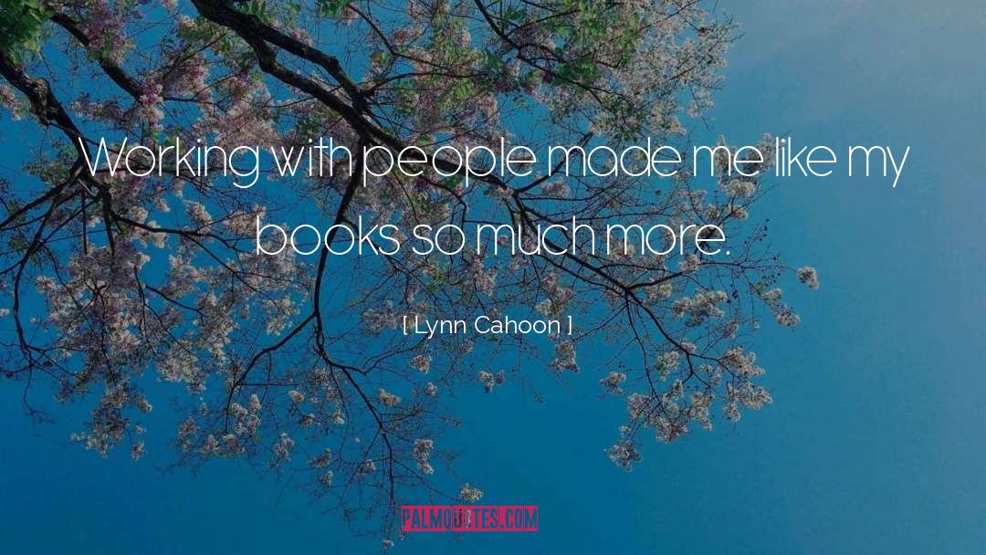Working With People quotes by Lynn Cahoon