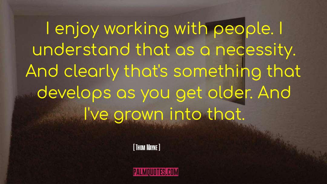 Working With People quotes by Thom Mayne