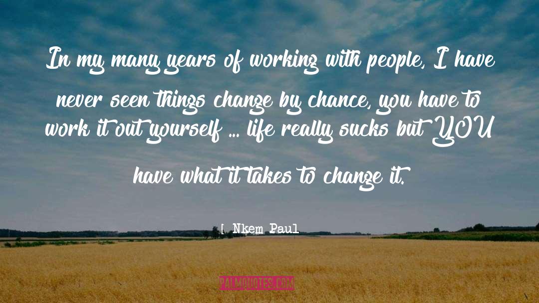 Working With People quotes by Nkem Paul