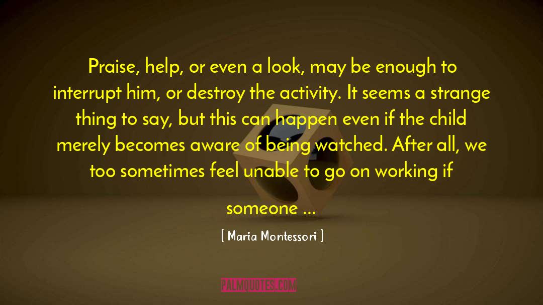 Working With Senior Citizens quotes by Maria Montessori