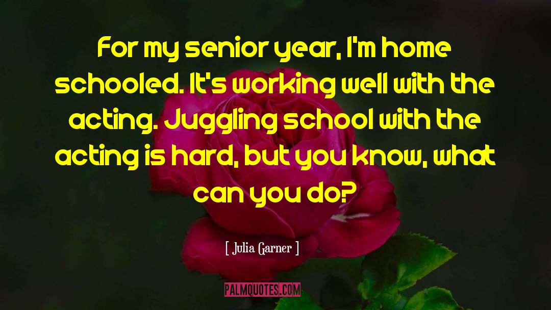 Working With Senior Citizens quotes by Julia Garner