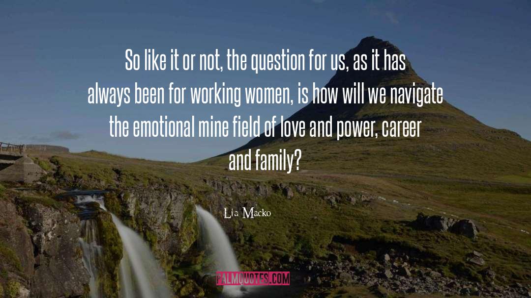 Working Women quotes by Lia Macko