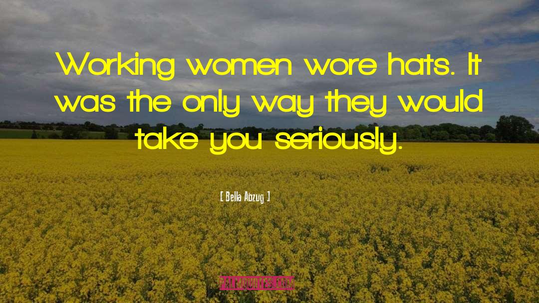 Working Women quotes by Bella Abzug