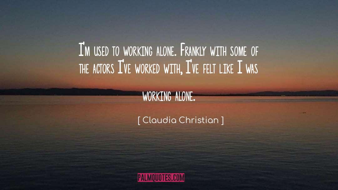 Working Women quotes by Claudia Christian