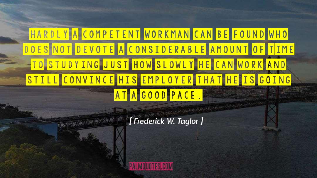 Workman quotes by Frederick W. Taylor