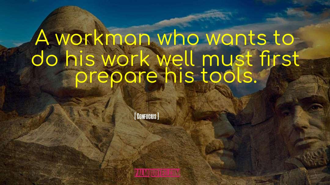 Workman quotes by Confucius