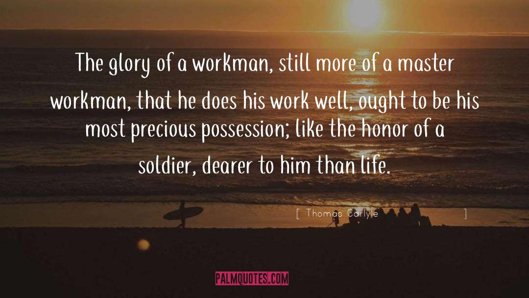 Workmen quotes by Thomas Carlyle