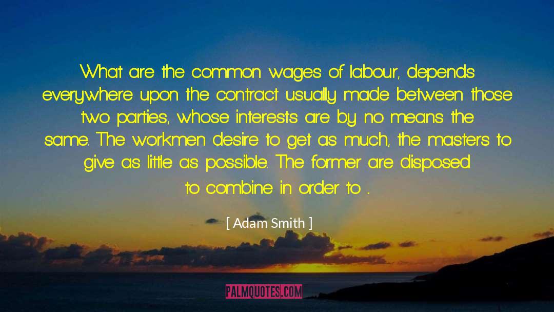 Workmen quotes by Adam Smith