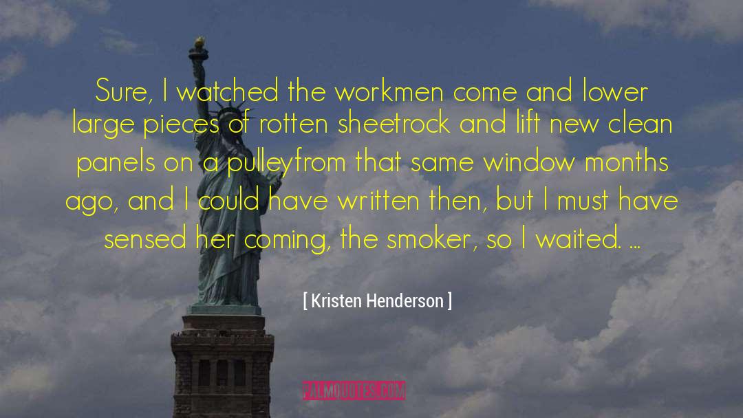 Workmen quotes by Kristen Henderson