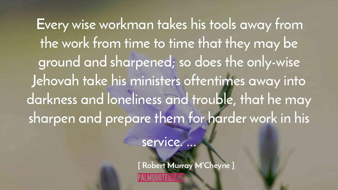 Workmen quotes by Robert Murray M'Cheyne