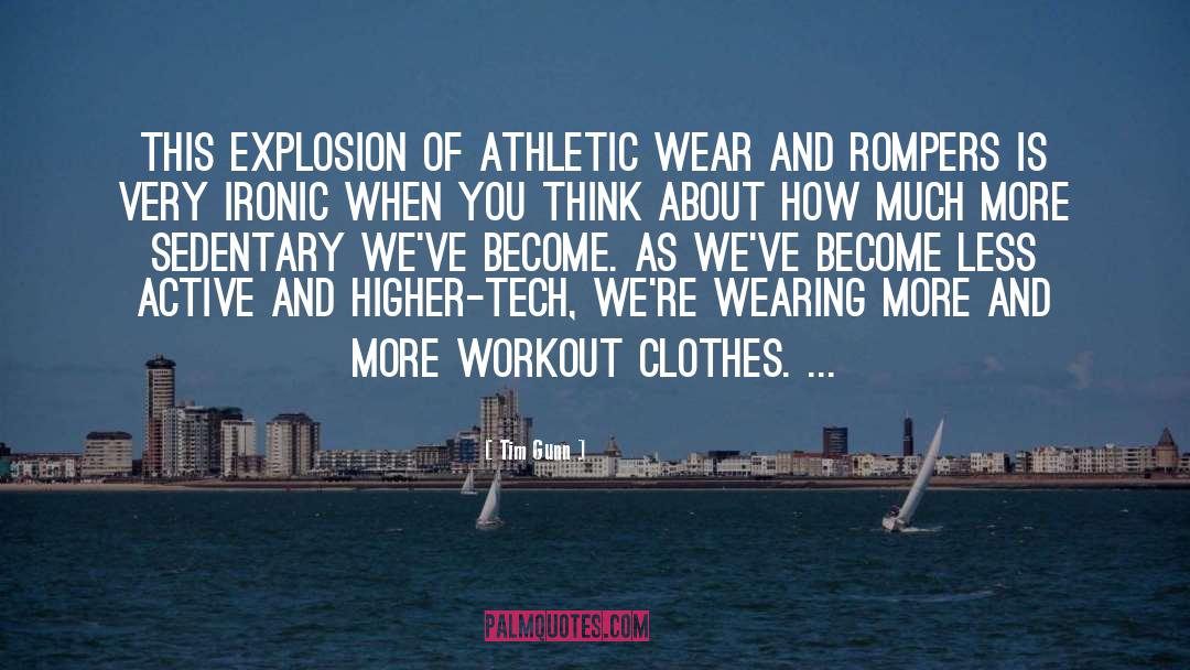 Workout Clothes quotes by Tim Gunn