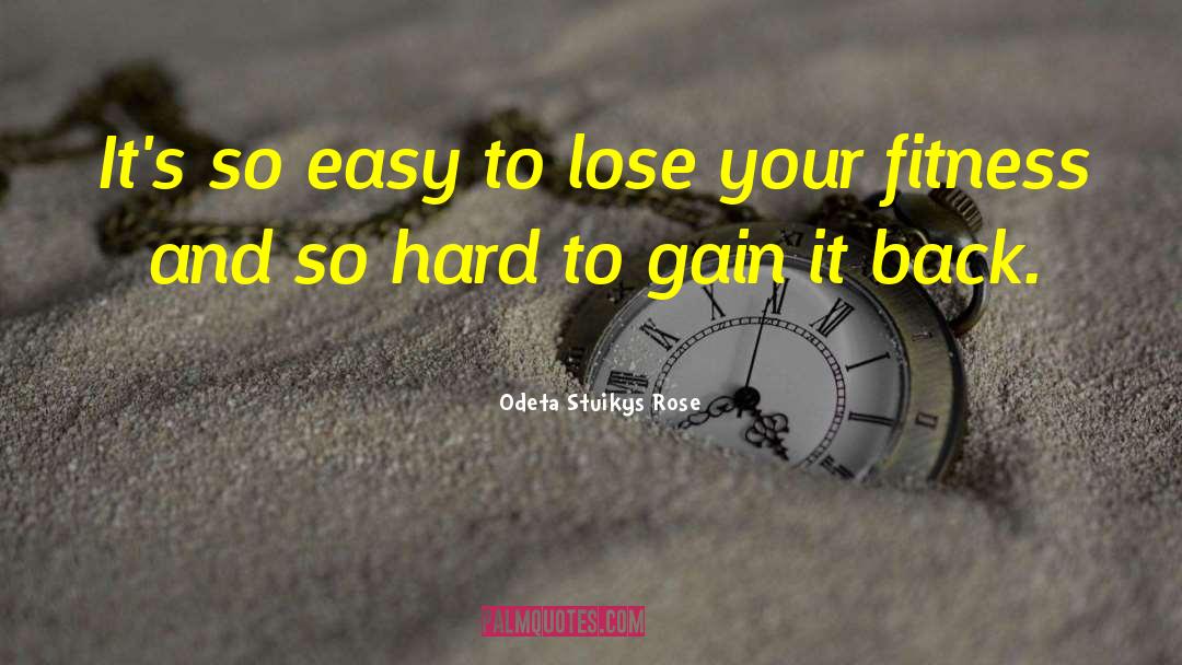 Workout quotes by Odeta Stuikys Rose