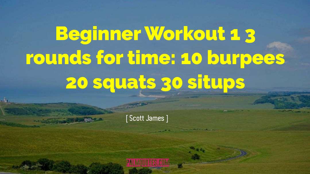 Workout quotes by Scott James