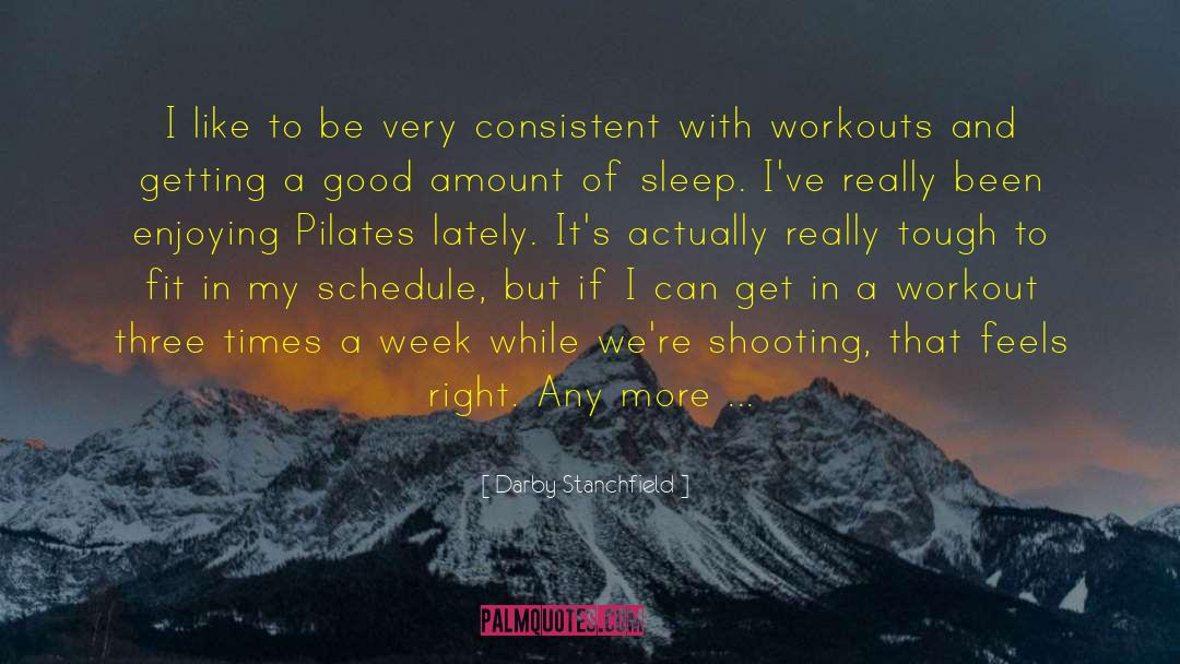 Workouts quotes by Darby Stanchfield