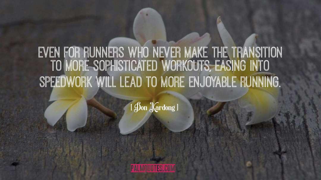 Workouts quotes by Don Kardong