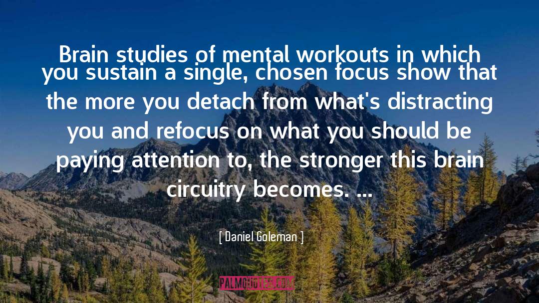 Workouts quotes by Daniel Goleman