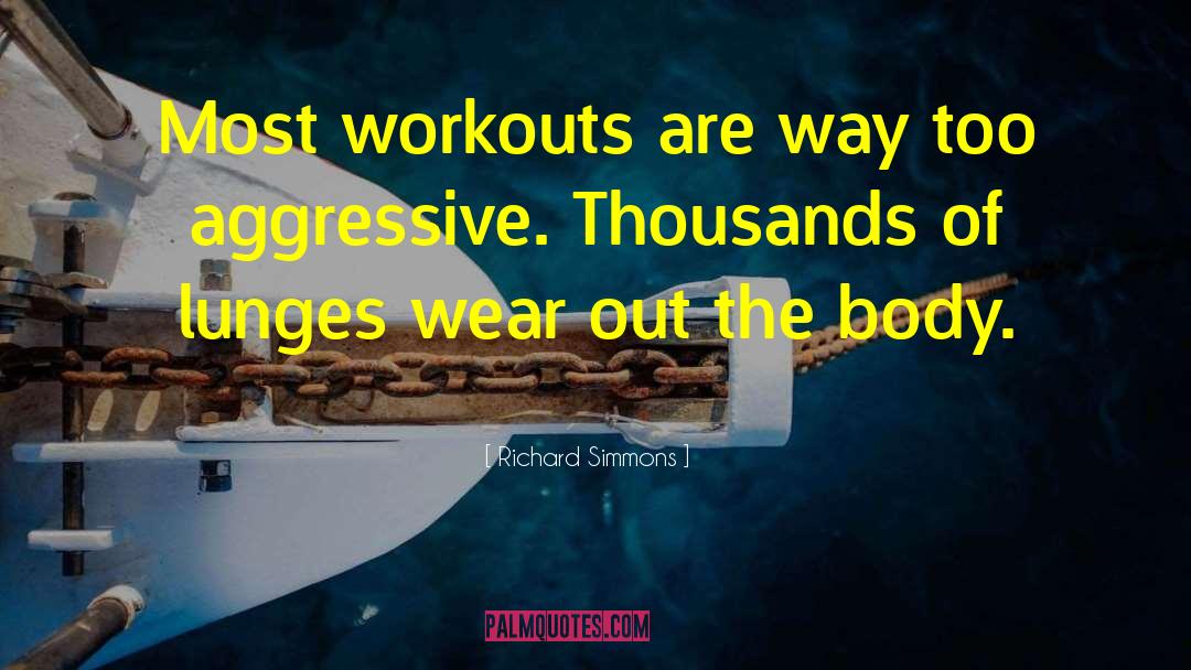 Workouts quotes by Richard Simmons